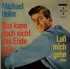 Bild Michael Holm – Das Kann Doch Nicht Das Ende Sein / Laß Mich Gehn | Vinyl, 45 RPM, 7″, Single | Pop | Germany Schallplatten Ankauf