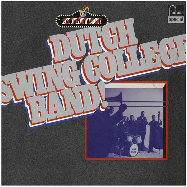 Bild The Dutch Swing College Band – Attention! Dutch Swing College Band! | 1974 | Vinyl, LP, Stereo, Compilation | Jazz | Germany Schallplatten Ankauf