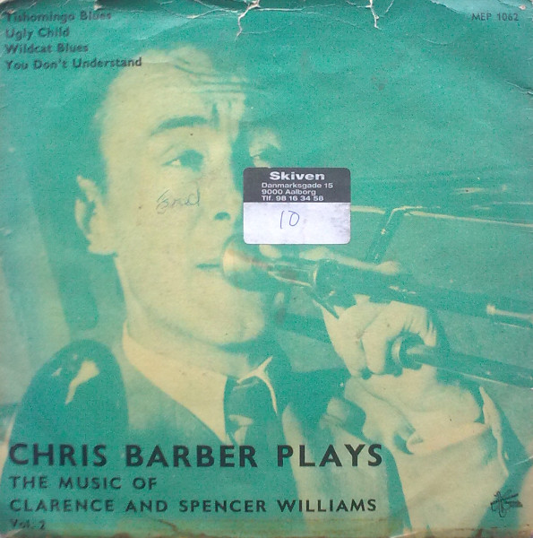 Bild Chris Barber’s Jazz Band – Chris Barber Plays The Music Of Clarence And Spencer Williams Vol. 2 | 1956 | Vinyl, 45 RPM, 7″, EP | Jazz | Denmark Schallplatten Ankauf
