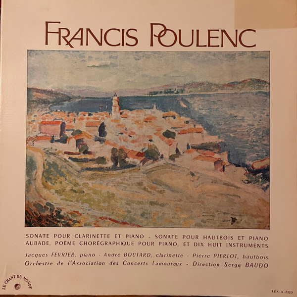 Bild Francis Poulenc, Jacques Février, André Boutard, Pierre Pierlot – Orchestre De L’Association Des Concerts Lamoureux Direction Serge Baudo – Sonate Pour Clarinette Et Piano / Sonate Pour Haut Schallplatten Ankauf