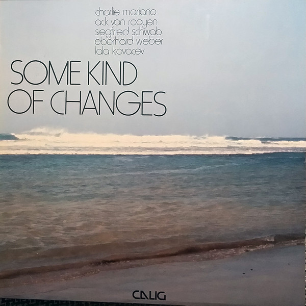 Bild Charlie Mariano, Ack Van Rooyen, Siegfried Schwab, Eberhard Weber, Branislav Kovačev – Some Kind Of Changes | Vinyl, LP, Album | Jazz | Germany Schallplatten Ankauf