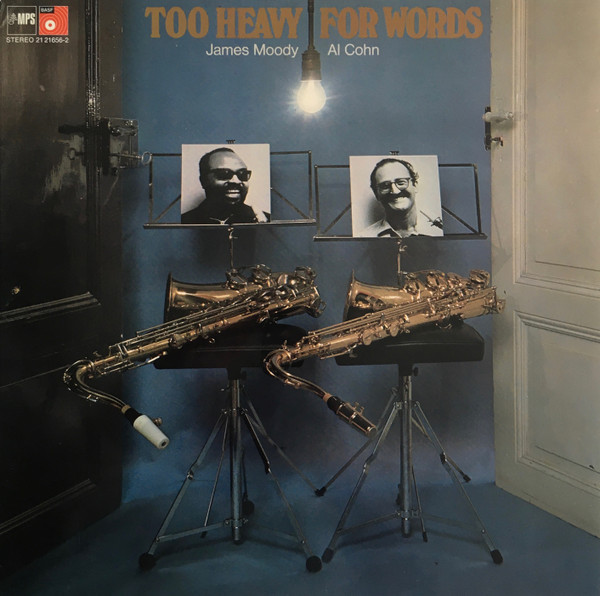 Bild James Moody, Al Cohn – Too Heavy For Words | 1973 | Vinyl, LP, Album | Jazz | Germany Schallplatten Ankauf