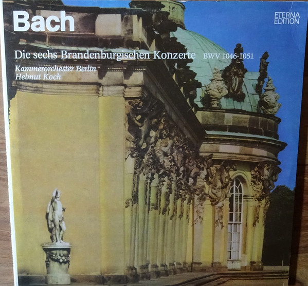 Bild Johann Sebastian Bach, Kammerorchester Berlin, Helmut Koch – Die Sechs Brandenburgischen Konzerte BWV 1046-1051 | 1975 | Vinyl, LP, Stereo, 2xLP | Classical Schallplatten Ankauf
