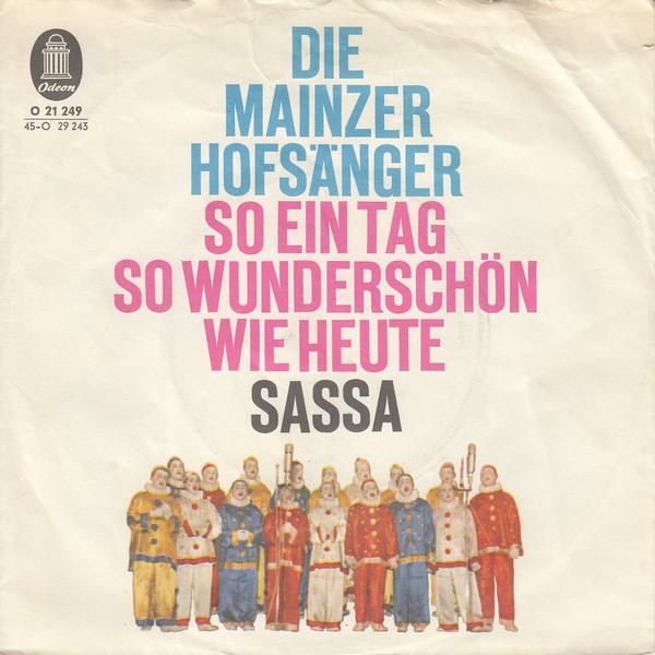 Bild Die Mainzer Hofsänger – So Ein Tag So Wunderschön Wie Heute / Sassa | Vinyl, 45 RPM, 7″, Single, Mono | Pop, Classical | Germany Schallplatten Ankauf