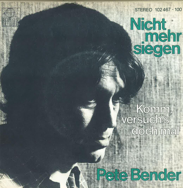 Bild Pete Wyoming Bender – Nicht Mehr Siegen | 1982 | Vinyl, Stereo, 45 RPM, 7″, Single | Pop | Germany Schallplatten Ankauf