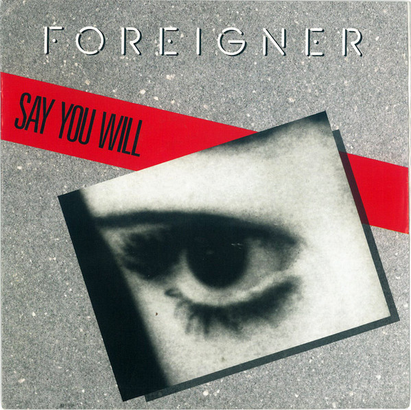 Bild Foreigner – Say You Will | 1987 | Vinyl, Stereo, 45 RPM, 7″, Single | Rock | Europe Schallplatten Ankauf