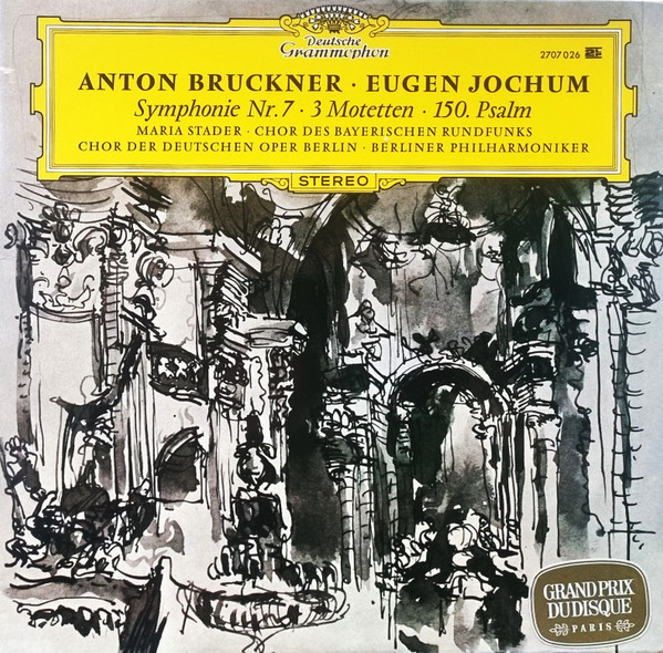 Bild Anton Bruckner – Eugen Jochum, Maria Stader, Chor Des Bayerischen Rundfunks, Chor Der Deutschen Oper Berlin, Berliner Philharmoniker – Symphonie Nr. 7 · 3 Motetten · 150. Psalm | Classical Schallplatten Ankauf