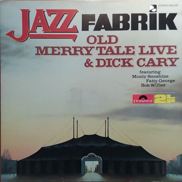 Bild Old Merry Tale Jazzband & Dick Cary Featuring Monty Sunshine, Fatty George, Bob Wilber – Jazz-Fabrik | 1978 | Vinyl, LP, Album, Stereo | Jazz | Germany Schallplatten Ankauf