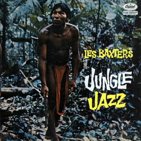Bild Les Baxter & His Orchestra – Les Baxter’s Jungle Jazz | 1959 | Vinyl, LP, Album, Mono | Jazz, Latin, Pop, Folk, World, & Country | US Schallplatten Ankauf