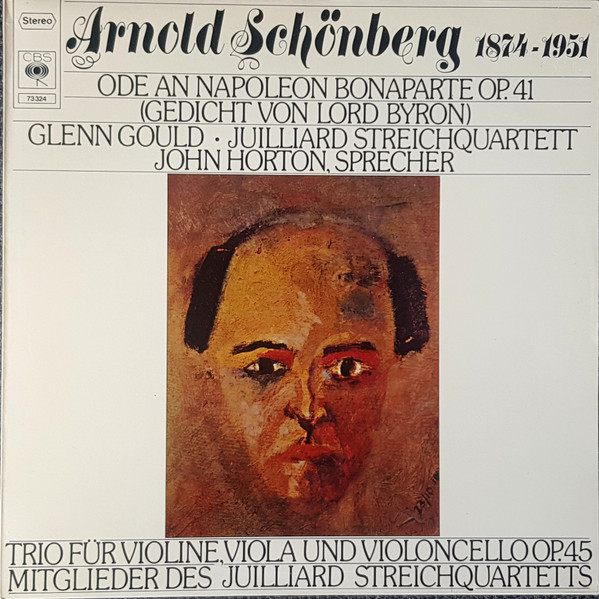 Bild Arnold Schoenberg – Glenn Gould, Juilliard String Quartet, John Horton (4) – Ode An Napoleon Bonaparte Op.41 (Gedicht Von Lord Byron) / Trio Für Violine, Viola Und Violoncello Op.45 | 1974 Schallplatten Ankauf