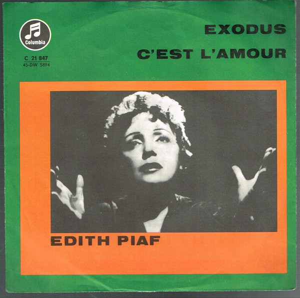 Bild Edith Piaf – Exodus / C’est L’Amour | 1961 | Vinyl, 45 RPM, 7″, Single, Mono | Pop, Stage & Screen | Germany Schallplatten Ankauf