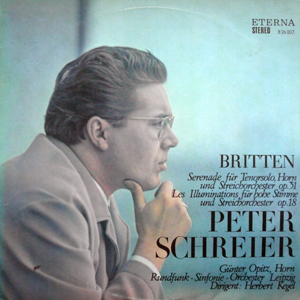 Bild Peter Schreier, Benjamin Britten, Günther Opitz, Rundfunk-Sinfonie-Orchester Leipzig, Herbert Kegel – Serenade Für Tenorsolo, Horn Und Streichorchester Op.31 / Les Illuminations Für Hohe Sti Schallplatten Ankauf