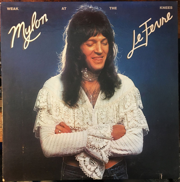 Bild Mylon LeFevre – Weak At The Knees | 1977 | Vinyl, LP, Album | Rock | US Schallplatten Ankauf