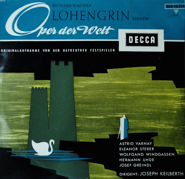 Bild Richard Wagner, Chor der Bayreuther Festspiele Und Orchester der Bayreuther Festspiele, Joseph Keilberth, Wolfgang Windgassen, Eleanor Steber, Astrid Varnay, Josef Greindl – Szenen Aus Lohen Schallplatten Ankauf