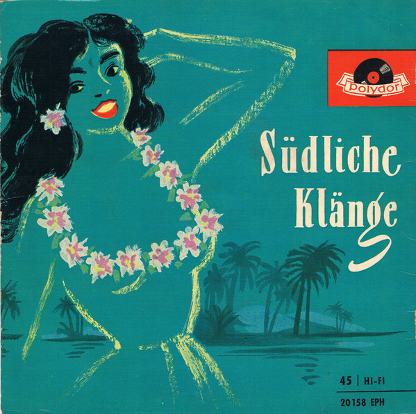 Bild Valentinos Hawaiian-Band, Die Kolibris (6) – Südliche Klänge | Vinyl, 45 RPM, 7″, Single, Mono | Latin, Pop, Folk, World, & Country | Germany Schallplatten Ankauf