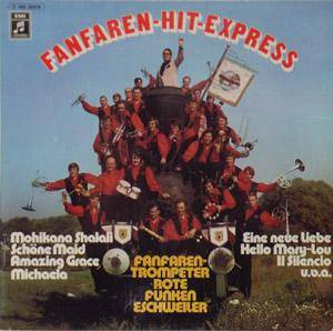 Bild Die Original Eschweiler Fanfaren-Trompeter – Fanfaren-Hit-Express | 1972 | Vinyl, LP, Album, Stereo | Brass & Military | Germany Schallplatten Ankauf