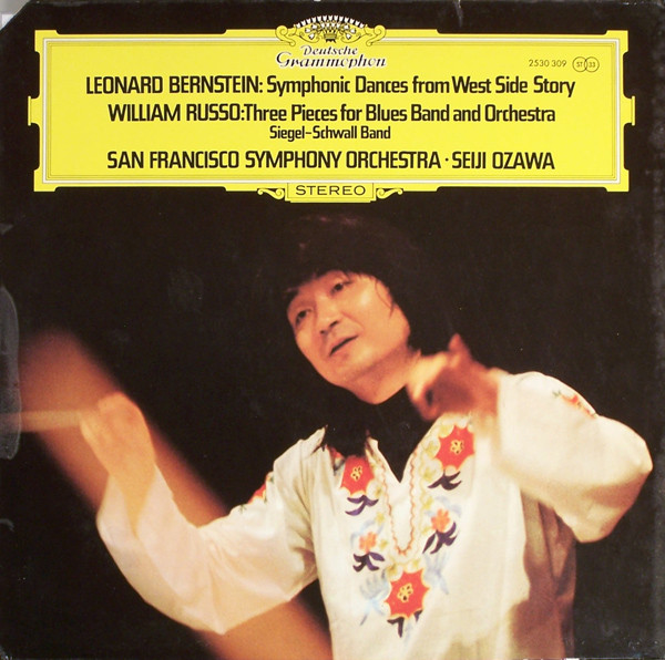 Bild Leonard Bernstein / Bill Russo, The Siegel-Schwall Band, San Francisco Symphony · Seiji Ozawa – Symphonic Dances From West Side Story / Three Pieces For Blues Band And Orchestra | 1973 Schallplatten Ankauf