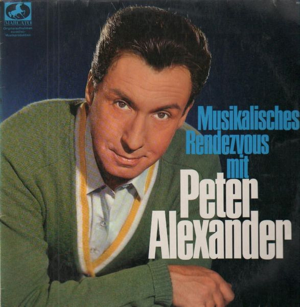 Bild Peter Alexander – Musikalisches Rendezvous Mit Peter Alexander | 1969 | Vinyl, LP, Stereo, Compilation | Pop, Folk, World, & Country | Germany Schallplatten Ankauf