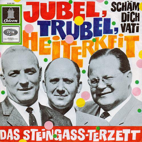 Bild Das Steingass-Terzett – Jubel, Trubel, Heiterkeit | 1966 | Vinyl, 45 RPM, 7″, Single | Pop | Germany Schallplatten Ankauf