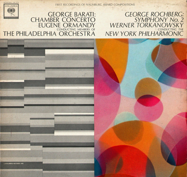 Bild George Barati, George Rochberg, Eugene Ormandy, The Philadelphia Orchestra, New York Philharmonic – First Recordings Of Naumberg Award Compositions | 1962 | Vinyl, LP, Mono | Classical | US Schallplatten Ankauf