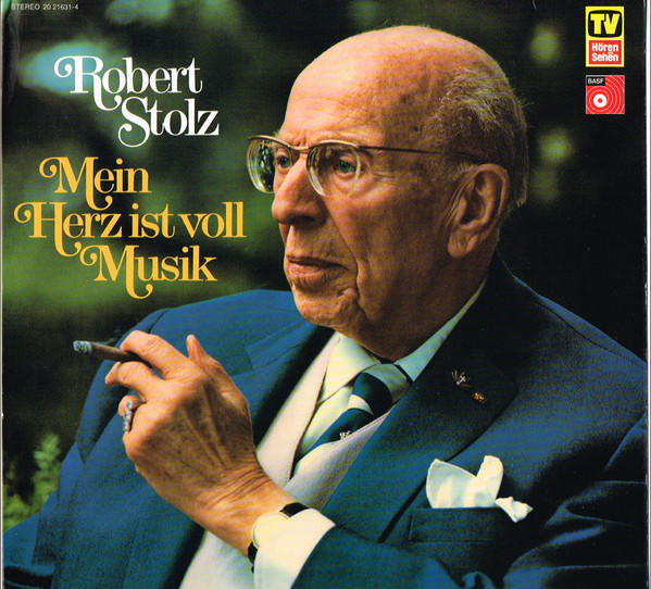 Bild Robert Stolz – Mein Herz Ist Voll Musik | 1974 | Vinyl | Folk, World, & Country, Stage & Screen | Germany Schallplatten Ankauf