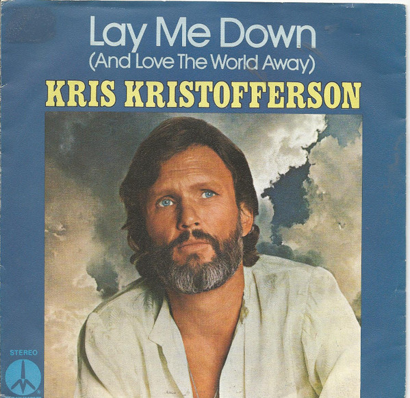 Bild Kris Kristofferson – Lay Me Down (And Love The World Away) | 1978 | Vinyl, Stereo, 45 RPM, 7″, Single | Pop | Germany Schallplatten Ankauf
