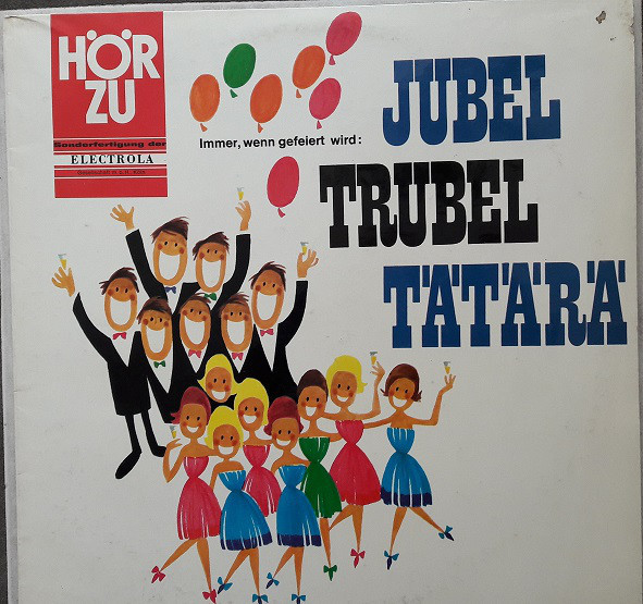 Bild Die Stimmungsmacher, Die Kegelschwestern, Jodokus Schmitz, Kurt-Adolf Thelen, Toni Hämmerle, Das Stimmungsorchester “Immergrün” – Jubel Trubel Tätärä | 1964 | Brass & Military Schallplatten Ankauf