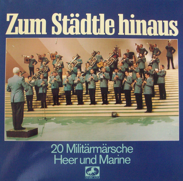 Bild Stabsmusikkorps Der Bundeswehr – Zum Städtle Hinaus – 20 Militärmärsche Heer Und Marine | 1975 | Vinyl, LP | Brass & Military | Germany Schallplatten Ankauf