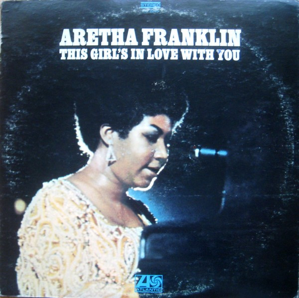 Bild Aretha Franklin – This Girl’s In Love With You | 1970 | Vinyl, LP, Album | Funk / Soul | US Schallplatten Ankauf
