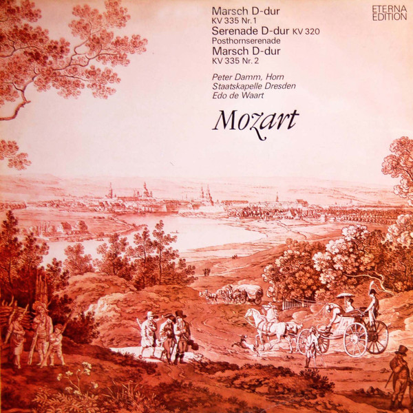 Bild Wolfgang Amadeus Mozart, Peter Damm, Staatskapelle Dresden, Edo de Waart – Marsch D-Dur (KV 335 Nr. 1) / Serenade D-Dur (KV 320 (Posthornserenade)) / Marsch D-Dur (KV 335 Nr. 2) | 1976 Schallplatten Ankauf