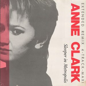 Bild Anne Clark – Sleeper In Metropolis (Extended Remix) | 1984 | Vinyl, 12″, 45 RPM, Maxi-Single | Electronic, Non-Music | Germany Schallplatten Ankauf
