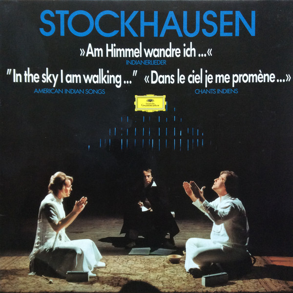 Bild Karlheinz Stockhausen – »Am Himmel Wandre Ich …« (Indianerlieder) = “In The Sky I Am Walking …” (American Indian Songs) = «Dans Le Ciel Je Me Promène …» (Chants Indiens) | 1977 Schallplatten Ankauf
