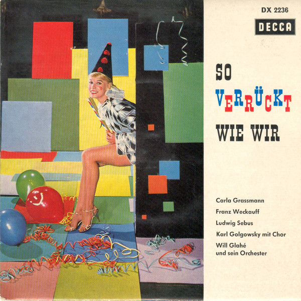 Bild Carla Grassmann, Franz Weckauf, Ludwig Sebus, Karl Golgowsky, Will Glahé Und Sein Orchester – So Verrückt Wie Wir | Vinyl, 45 RPM, 7″ | Pop | Germany Schallplatten Ankauf