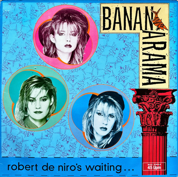 Bild Bananarama – Robert De Niro’s Waiting… | 1984 | Vinyl, Stereo, 12″, 45 RPM, Maxi-Single | Electronic | Germany Schallplatten Ankauf