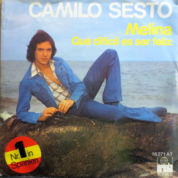 Bild Camilo Sesto – Melina | 1975 | Vinyl, Stereo, 45 RPM, 7″, Single | Latin, Pop | Germany Schallplatten Ankauf