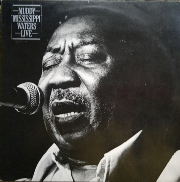 Bild Muddy Waters – Muddy “Mississippi” Waters Live | 1979 | Vinyl, LP, Album, Stereo | Blues | Europe Schallplatten Ankauf