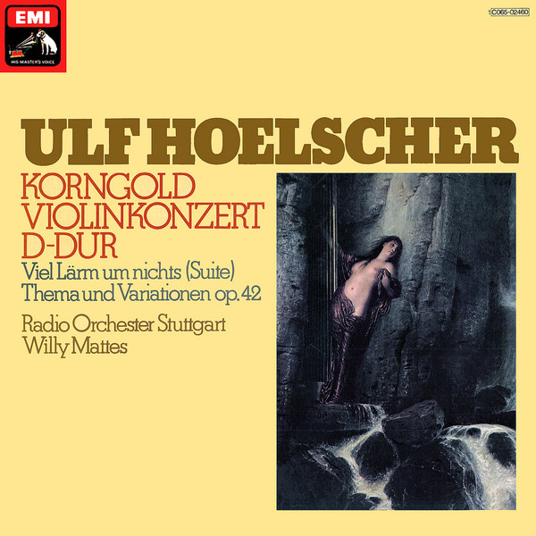 Bild Ulf Hoelscher, Erich Wolfgang Korngold, Radio-Sinfonieorchester Stuttgart, Willy Mattes – Violinkonzert D-Dur / Viel Lärm Um Nichts (Suite) / Thema Und Variationen Op. 42 | 1974 | Classical Schallplatten Ankauf
